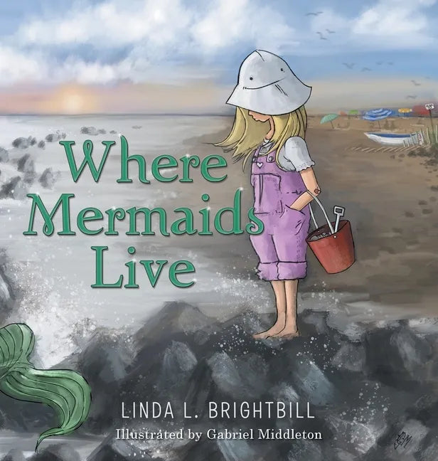 Where Mermaids Live - Hardcover