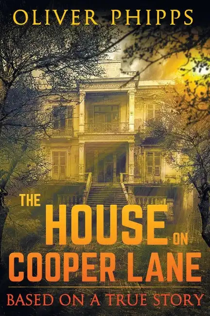 The House on Cooper Lane: Based on a True Story - Paperback