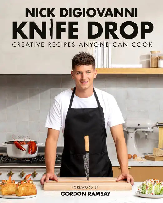 Knife Drop: Creative Recipes Anyone Can Cook - Hardcover
