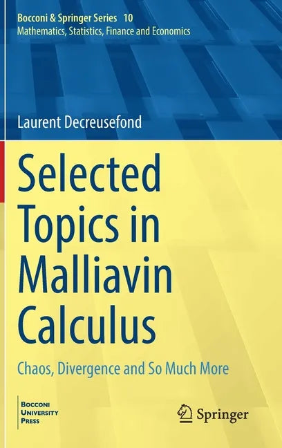 Selected Topics in Malliavin Calculus: Chaos, Divergence and So Much More - Hardcover