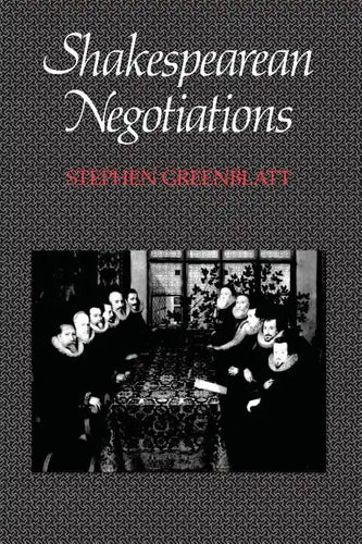 Shakespearean Negotiations: The Circulation of Social Energy in Renaissance England Volume 4 - Paperback