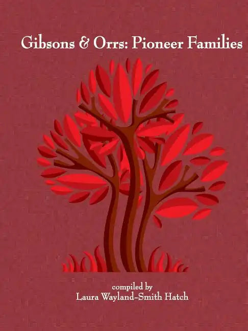 Gibsons & Orrs: Pioneer Families - Paperback