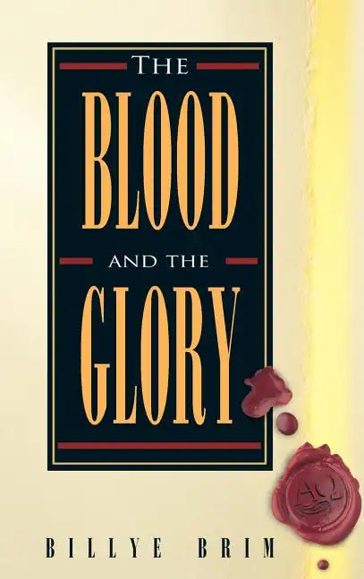 The Blood and the Glory - Hardcover