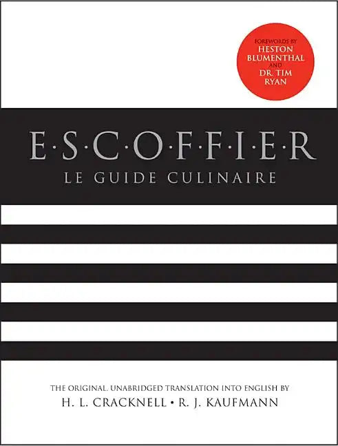 Escoffier: The Complete Guide to the Art of Modern Cookery - Hardcover