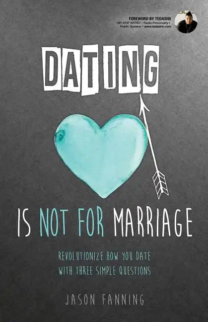 Dating Is Not for Marriage - Paperback