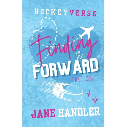 Finding the Forward, Part One: A Why Choose Omegaverse Hockey Romance - Paperback