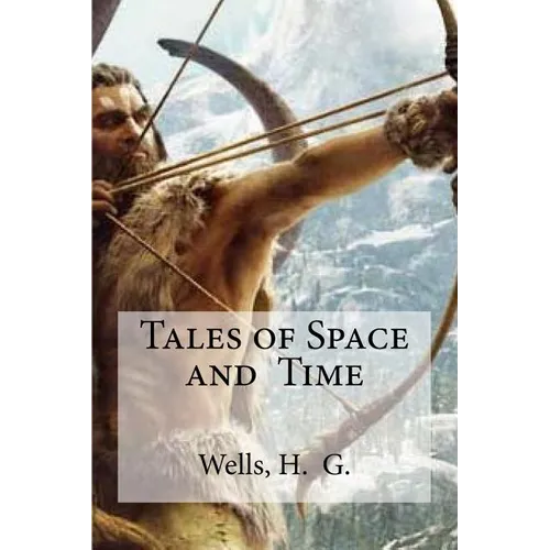 Tales of Space and Time - Paperback