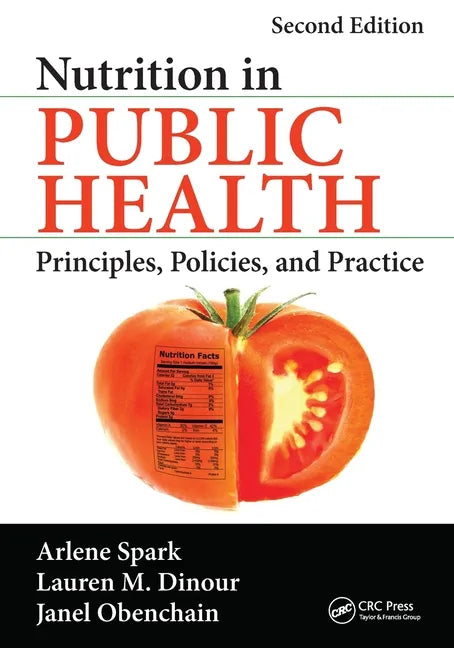 Nutrition in Public Health: Principles, Policies, and Practice, Second Edition - Paperback