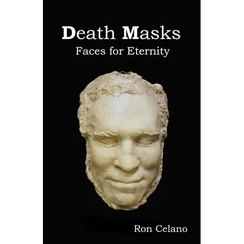 Death Masks - Faces for Eternity - Paperback