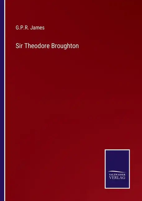 Sir Theodore Broughton - Paperback