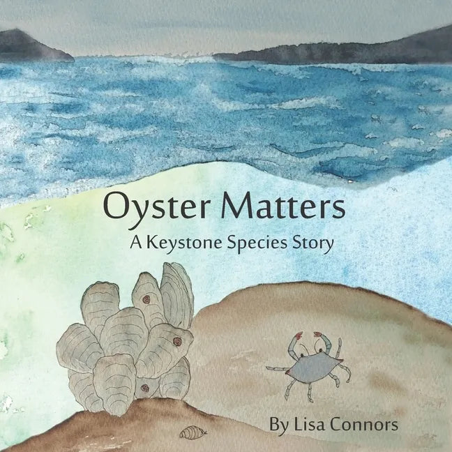Oyster Matters: A Keystone Species Story - Paperback