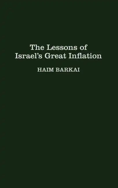 The Lessons of Israel's Great Inflation - Hardcover
