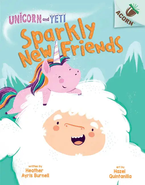 Sparkly New Friends: An Acorn Book (Unicorn and Yeti #1): Volume 1 - Hardcover