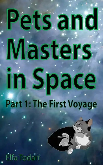 Pets and Masters in Space: Part 1: The First Voyage - Paperback