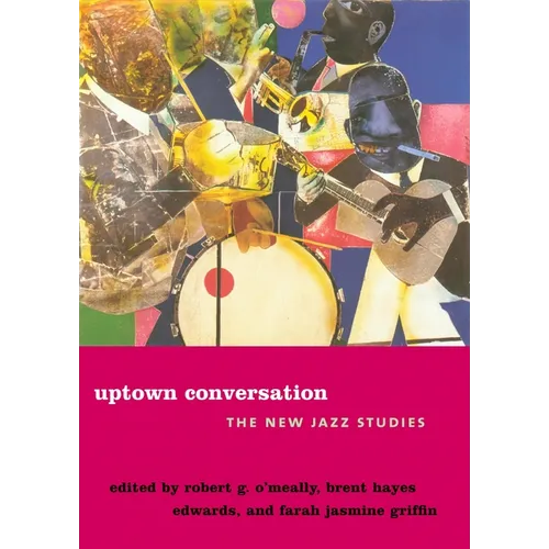 Uptown Conversation: The New Jazz Studies - Paperback
