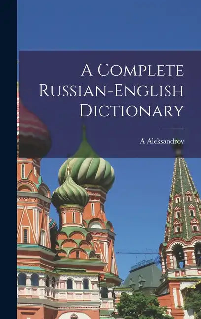 A Complete Russian-English Dictionary - Hardcover