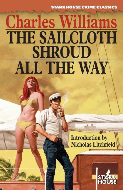 The Sailcloth Shroud / All the Way - Paperback