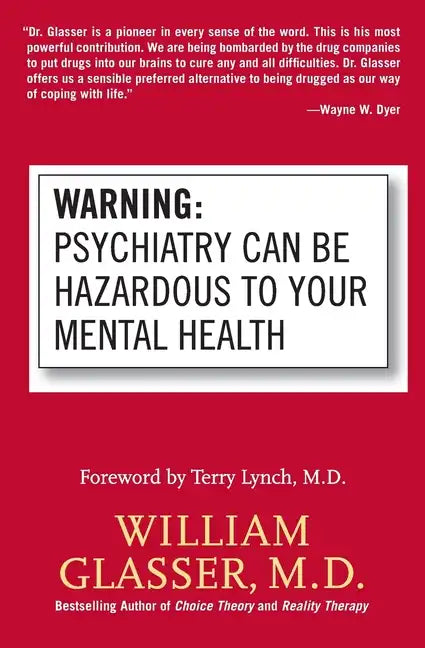 Warning: Psychiatry Can Be Hazardous to Your Mental Health - Paperback