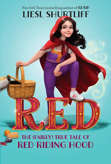 Red: The (Fairly) True Tale of Red Riding Hood - Paperback
