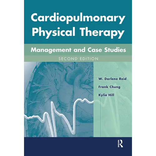 Cardiopulmonary Physical Therapy with Access Code: Management and Case Studies - Hardcover