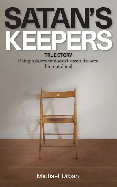 Satan's Keepers: True Story - Paperback