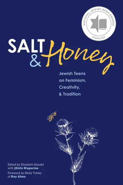 Salt and Honey: Jewish Teens on Feminism, Creativity, and Tradition - Paperback