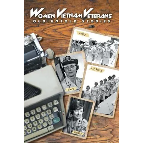 Women Vietnam Veterans: Our Untold Stories - Paperback