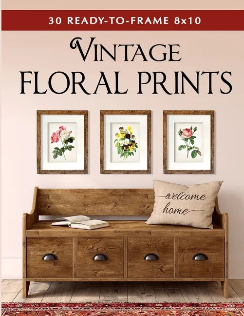 30 Ready-to-Frame 8x10 Vintage Floral Prints - Paperback