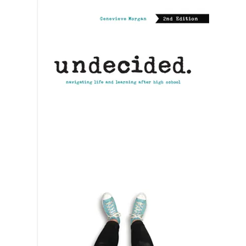 Undecided, 2nd Edition: Navigating Life and Learning After High School - Paperback