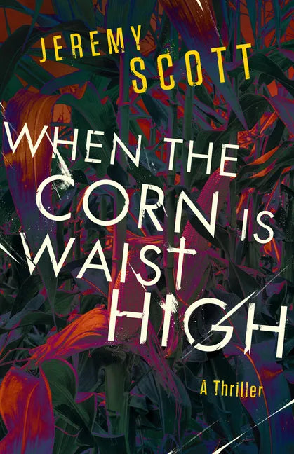 When the Corn Is Waist High - Hardcover