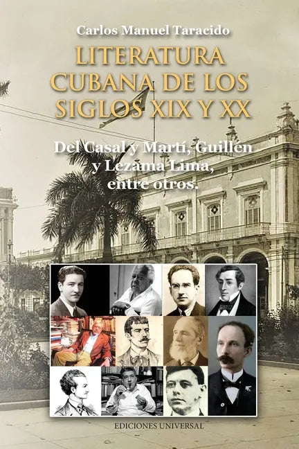 LITERATURA CUBANA DE LOS SIGLOS XIX Y XX (Del Casal y Martí, Guillén y Lezama Lima, entre otros) - Paperback