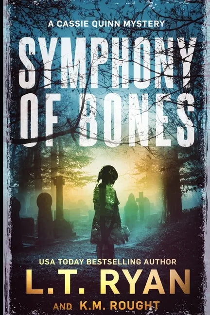 Symphony of Bones: A Cassie Quinn Mystery - Paperback