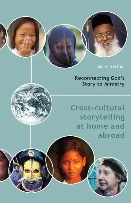 Reconnecting God's Story to Ministry: Cross-Cultural Storytelling at Home and Abroad - Paperback