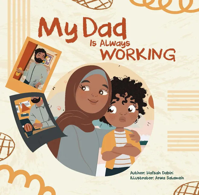 My Dad Is Always Working - Hardcover