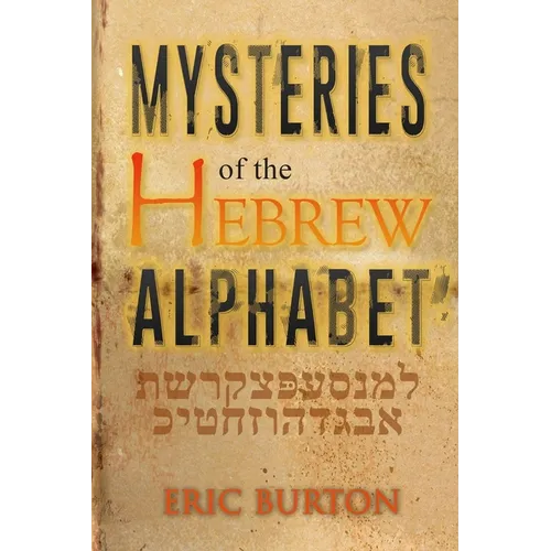 Mysteries of the Hebrew Alphabet - Paperback