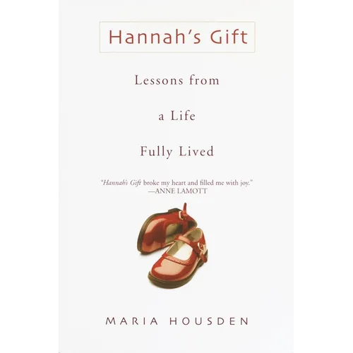 Hannah's Gift: Lessons from a Life Fully Lived - Paperback