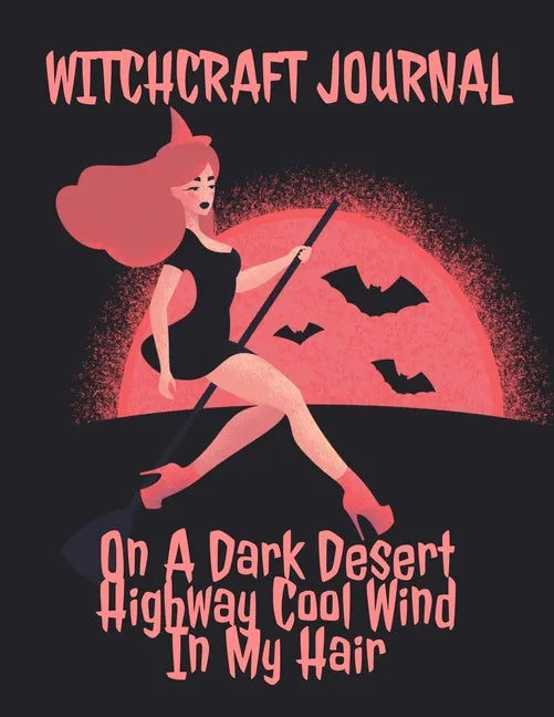 Witchcraft Journal: Journaling & Composition Notebook Pages For Witches & Wiccans To Write In Black Magic Secret Witchery - 8.5