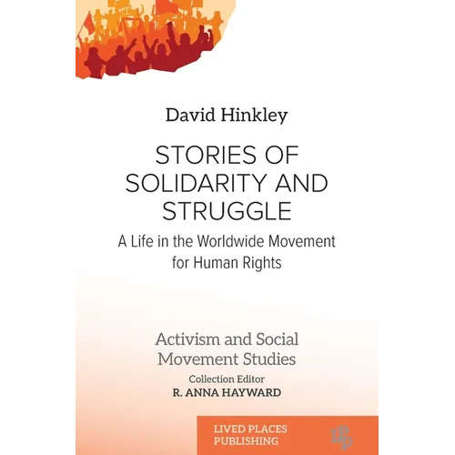 Stories of Solidarity and Struggle: A Life in the Worldwide Movement for Human Rights - Paperback