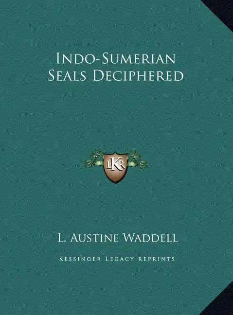 Indo-Sumerian Seals Deciphered - Hardcover