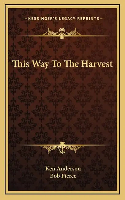 This Way to the Harvest - Hardcover