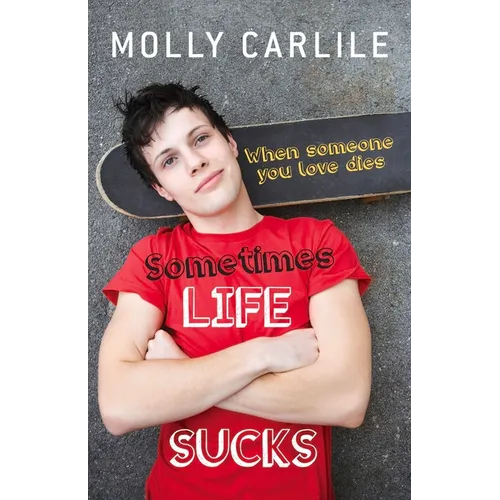 Sometimes Life Sucks: When Someone You Love Dies - Paperback