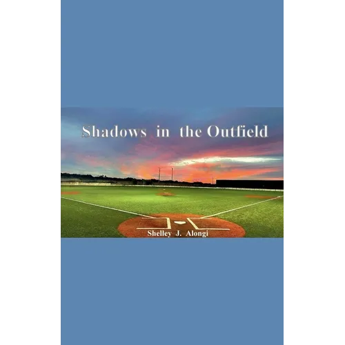 Shadows in the Outfield - Paperback