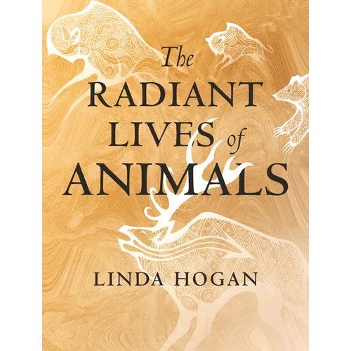 The Radiant Lives of Animals