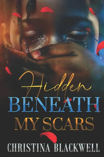 Hidden Beneath My Scars - Paperback