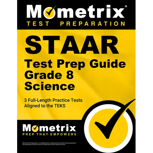 Staar Test Prep Guide Grade 8 Science: 3 Full-Length Practice Tests [Aligned to the Teks] - Paperback
