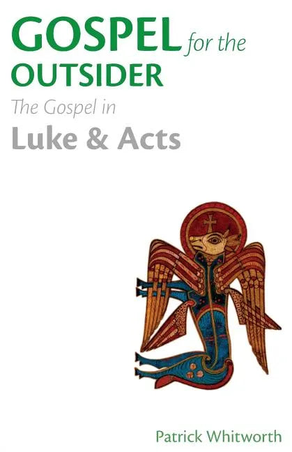 Gospel for the Outsider: The Gospel in Luke & Acts - Paperback