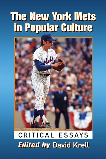 The New York Mets in Popular Culture: Critical Essays - Paperback