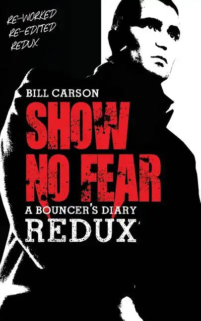 Show No Fear Redux: Bouncers diary - Paperback