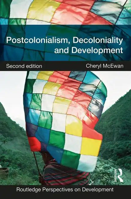 Postcolonialism, Decoloniality and Development - Paperback