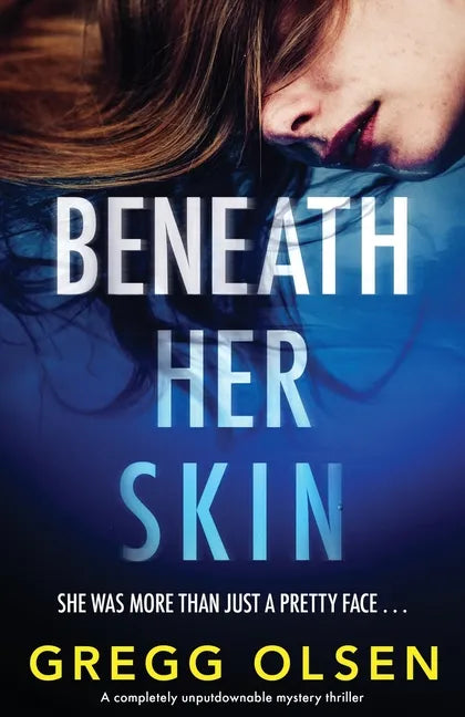Beneath Her Skin: A completely unputdownable mystery thriller - Paperback